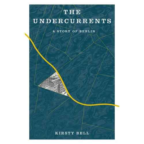 The Undercurrents: A Story of Berlin - Paperback