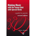 Making Music with the Young Child with Special Needs: A Guide for Parents - Paperback