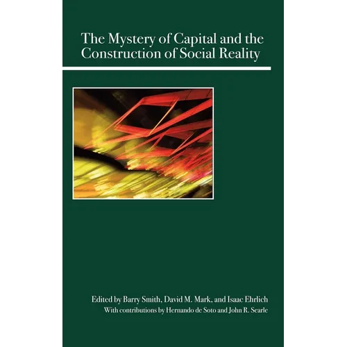 The Mystery of Capital and the Construction of Social Reality - Paperback