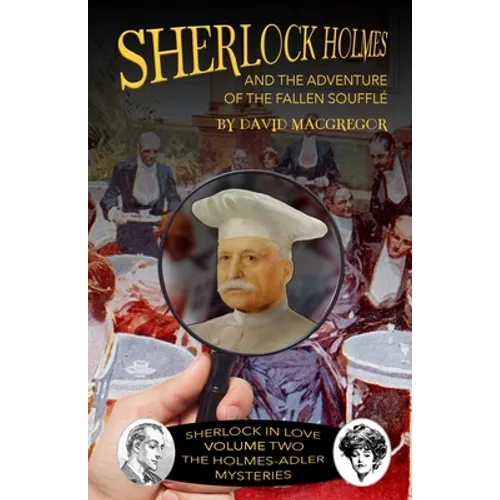 Sherlock Holmes and The Adventure of the Fallen Soufflé - Paperback