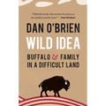 Wild Idea: Buffalo and Family in a Difficult Land - Hardcover