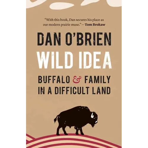 Wild Idea: Buffalo and Family in a Difficult Land - Hardcover