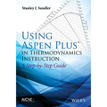 Using Aspen Plus in Thermodynamics Instruction: A Step-By-Step Guide - Paperback