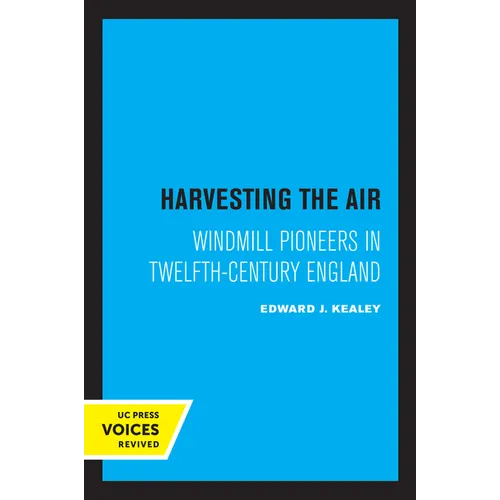 Harvesting the Air: Windmill Pioneers in Twelfth-Century England - Paperback