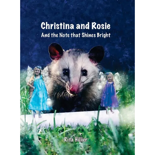 Christina and Rosie: And the Note that Shines Bright - Hardcover