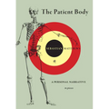 The Patient Body: A Personal Narrative in Pieces - Paperback