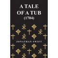 A Tale of a Tub - (1704) - Paperback
