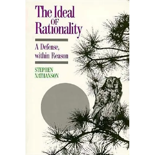 Ideal of Rationality: A Defense, Within Reason - Hardcover
