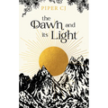 The Dawn and Its Light - Paperback