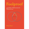 Foolproof, and Other Mathematical Meditations - Paperback