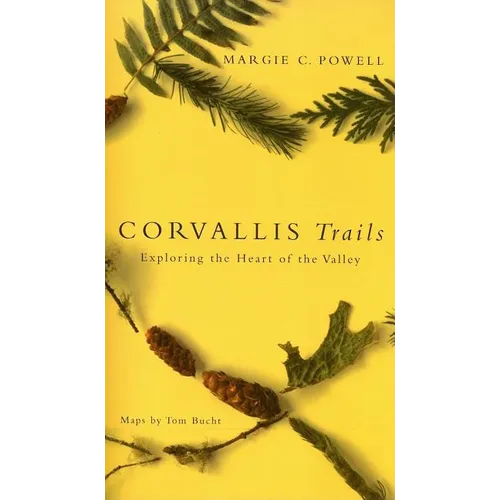 Corvallis Trails: Exploring the Heart of the Valley - Paperback