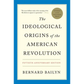 The Ideological Origins of the American Revolution - Paperback