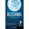 Delusional. Why Visioners See The Path Where Others Don't - Hardcover