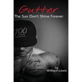 Gutter, The Sun Don't Shine Forever - Paperback