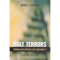 Holy Terrors, Second Edition: Thinking about Religion After September 11 - Paperback