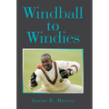 Windball to Windies - Hardcover