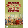 The First Continental Congress: A Short History - Paperback