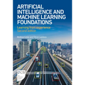 Artificial Intelligence and Machine Learning Foundations: Learning from Experience - Second Edition - Paperback