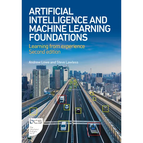 Artificial Intelligence and Machine Learning Foundations: Learning from Experience - Second Edition - Paperback