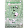 Mastering the Sway Test: Applied Kinesiology - Paperback