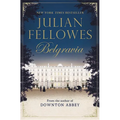 Julian Fellowes's Belgravia - Hardcover