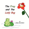 The Frog and the Lady Bug - Paperback