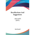 Recollections And Suggestions: 1813-1873 (1875) - Paperback