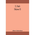 J.S. Bach (Volume Ii) - Paperback