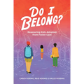 Do I Belong?: Reassuring Kids Adopted from Foster Care - Paperback