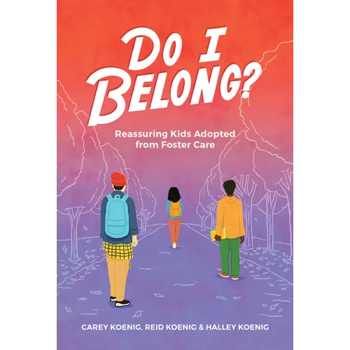 Do I Belong?: Reassuring Kids Adopted from Foster Care - Paperback