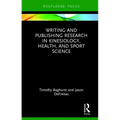 Writing and Publishing Research in Kinesiology, Health, and Sport Science - Hardcover