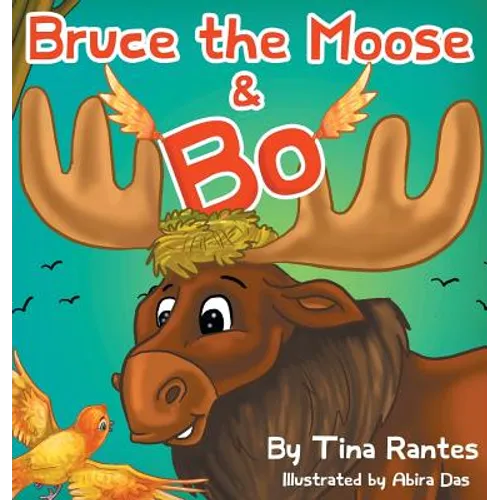Bruce the Moose and Bo - Hardcover