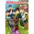 By the Grace of the Gods: Volume 2 (Light Novel) - Paperback
