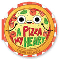 A Pizza My Heart (a Shaped Novelty Board Book for Toddlers) - Board Book