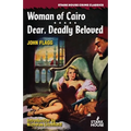 Woman of Cairo / Dear, Deadly Beloved - Paperback