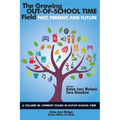 The Growing Out-of-School Time Field: Past, Present, and Future - Paperback