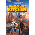 Mamaw Mel's Kitchen - Book 2 The Case Of The Missing Spatula - Paperback