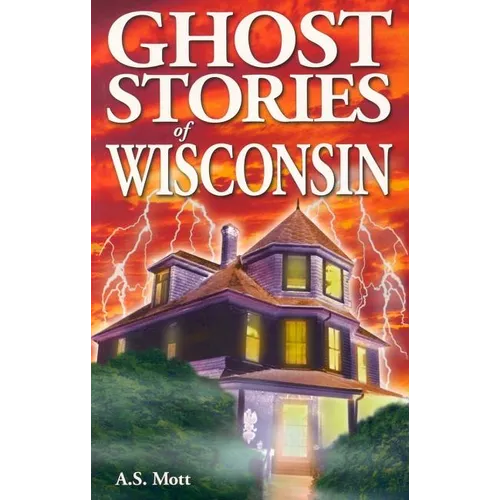 Ghost Stories of Wisconsin - Paperback