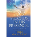 30 Seconds In His Presence - Paperback
