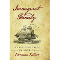 Immigrant Family: Three Centuries in America - Hardcover