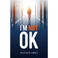 I'm Not OK - Paperback