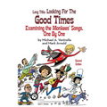 Long Title (hardback): Looking for the Good Times Examining the Monkees' Songs, One by One (Second Edition) - Hardcover