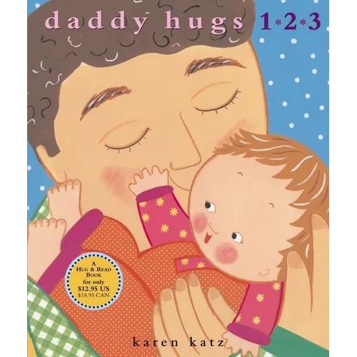 Daddy Hugs 1 2 3 - Hardcover