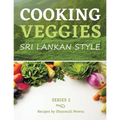 Cooking Veggies Sri Lankan Style: Sri Lankan Style - Paperback