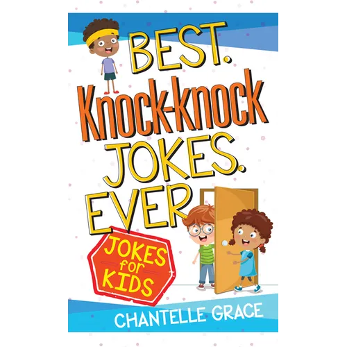 Best Knock-Knock Jokes Ever: Jokes for Kids - Paperback