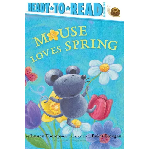 Mouse Loves Spring: Ready-To-Read Pre-Level 1 - Hardcover