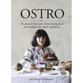 Ostro: The Pleasure That Comes from Slowing Down and Cooking with Simple Ingredients - Paperback