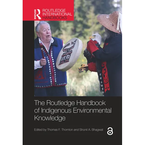 The Routledge Handbook of Indigenous Environmental Knowledge - Paperback