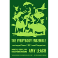The Everybody Ensemble: Donkeys, Essays, and Other Pandemoniums - Paperback