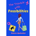 The Trouble with Possibilities - Paperback